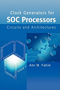 Clock Generators for SOC Processors: Circuits and Architectures