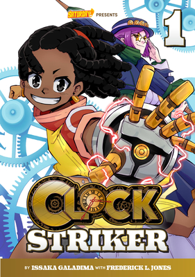 Clock Striker, Volume 1: I'm Gonna Be a Smith! - Galadima, Issaka, and Jones, Frederick L, and Saturday Am