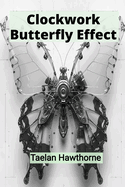 Clockwork Butterfly Effect: Understanding Chaos Theory Through Mechanical Insect Adventures in Time