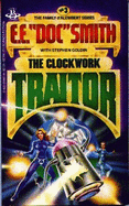 Clockwork Traitor - Smith, E E, and Goldin, Stephen