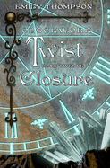 Clockwork Twist: Closure