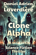 Clone Alpha: Science Fiction Thriller