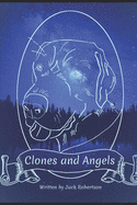 Clones and Angels