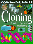 Cloning : frontiers of genetic engineering