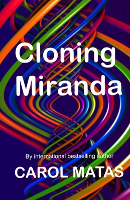 Cloning Miranda - Matas, Carol