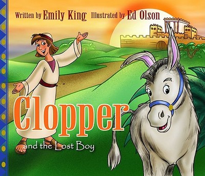 Clopper and the Lost Boy - King, Emily