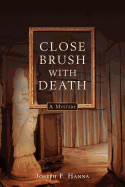 Close Brush with Death: A Lawton Close Mystery