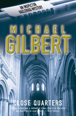 Close Quarters - Gilbert, Michael