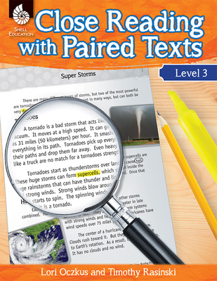 Close Reading with Paired Texts Level 3: Engaging Lessons to Improve Comprehension - Oczkus, Lori, and Rasinski, Timothy