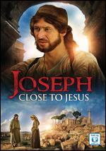 Close to Jesus: Joseph