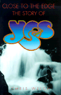 Close to the Edge: The Story of "Yes"