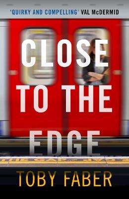 Close to the Edge - Faber, Toby