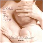 Close to the Heart [Narada]
