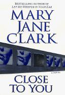 Close to You - Clark, Mary Jane