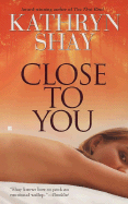 Close to You - Shay, Kathryn