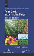 Closed Circuit Trickle Irrigation Design: Theory and Applications