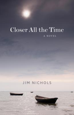 Closer All the Time - Nichols, Jim