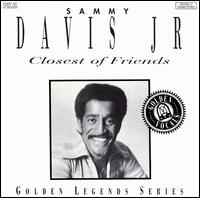 Closest of Friends - Sammy Davis, Jr.