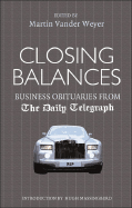 Closing Balances: Business Obituaries from the Daily Telegraph