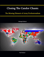 Closing The Candor Chasm: The Missing Element of Army Professionalism (Enlarged Edition)