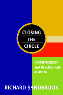 Closing the Circle: Democratization and Development in Africa