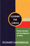 Closing the Circle: Democratization and Development in Africa - Sandbrook, Richard