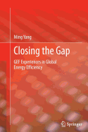 Closing the Gap: Gef Experiences in Global Energy Efficiency