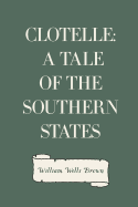 Clotelle: A Tale of the Southern States