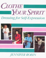Clothe Your Spirit: Dressing for Self-Expression