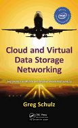 Cloud and Virtual Data Storage Networking: Your Journey to Efficient and Effective Information Services