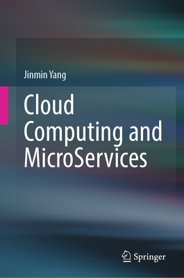 Cloud Computing and MicroServices - Yang, Jinmin