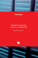 Cloud Computing: Architecture and Applications