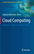 Cloud Computing: Challenges, Limitations and R&d Solutions