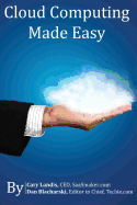 Cloud Computing Made Easy: An Easy to Understand Reference About Cloud Computing