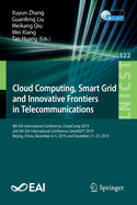 Cloud Computing, Smart Grid and Innovative Frontiers in Telecommunications: 9th Eai International Conference, Cloudcomp 2019, and 4th Eai International Conference, Smartgift 2019, Beijing, China, December 4-5, 2019, and December 21-22, 2019