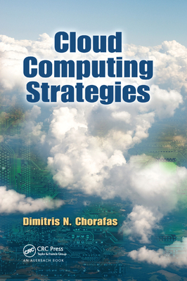 Cloud Computing Strategies - Chorafas, Dimitris N.