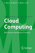 Cloud Computing: Web-Basierte Dynamische It-Services - Baun, Christian, and Kunze, Marcel, and Nimis, Jens