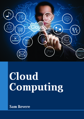 Cloud Computing - Revere, Sam (Editor)