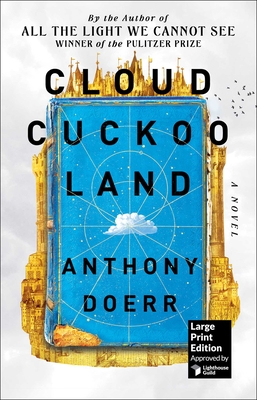 Cloud Cuckoo Land: Large Print - Doerr, Anthony