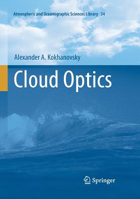 Cloud Optics - Kokhanovsky, Alexander A.