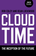 Cloud Time: The Inception of the Future