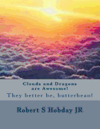 Clouds and Dragons are Awesome!