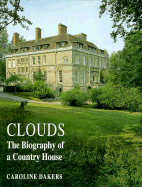 Clouds: Biography of a Country House