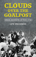 Clouds Over the Goalpost: Gambling, Assassination, and the NFL in 1963