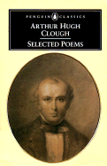 Clough: Selected Poems - Clough, Arthur Hugh, and McCue, Jim (Editor)