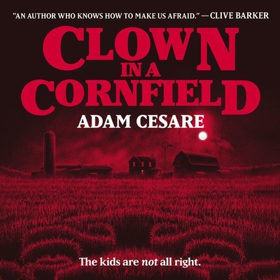 Clown in a Cornfield - Cesare, Adam, and Vilinsky, Jesse (Read by)