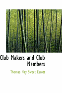 Club Makers and Club Members