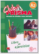 Club Prisma A2: Exercises Book for Student Use