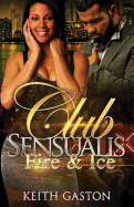 Club Sensualis: Fire & Ice