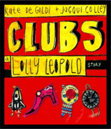 Clubs: A Lolly Leopold Story - De Goldi, Kate